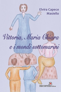 Vittoria, Maria Chiara e i monti sottomarini - Librerie.coop