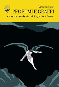 Profumi e graffi. La prima indagine dell'ispettore Greco - Librerie.coop