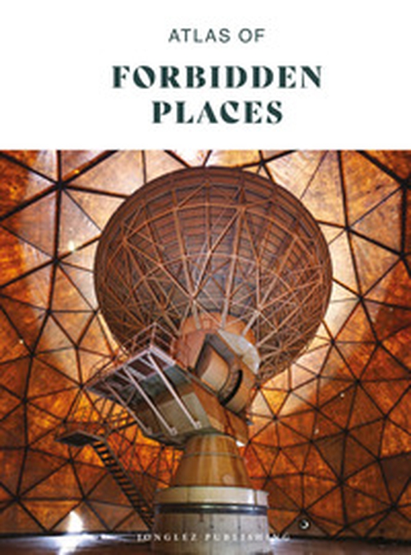 Atlas of forbidden places - Librerie.coop Atlas of forbidden places - Librerie.coop