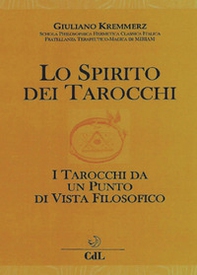 Lo spirito dei tarocchi. I tarocchi da un punto di vista filosofico - Librerie.coop