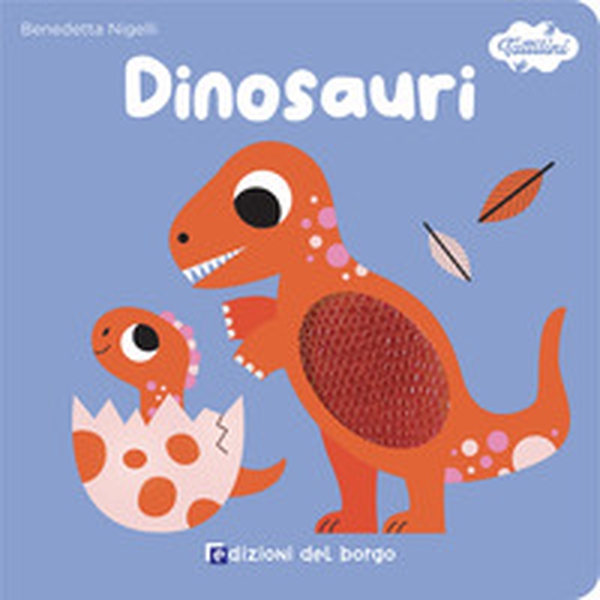 Dinosauri. I tattilini - Librerie.coop Dinosauri. I tattilini - Librerie.coop