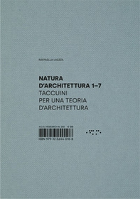 Natura d'architettura. Taccuini per una teoria d'architettura - Vol. 1-7 - Librerie.coop
