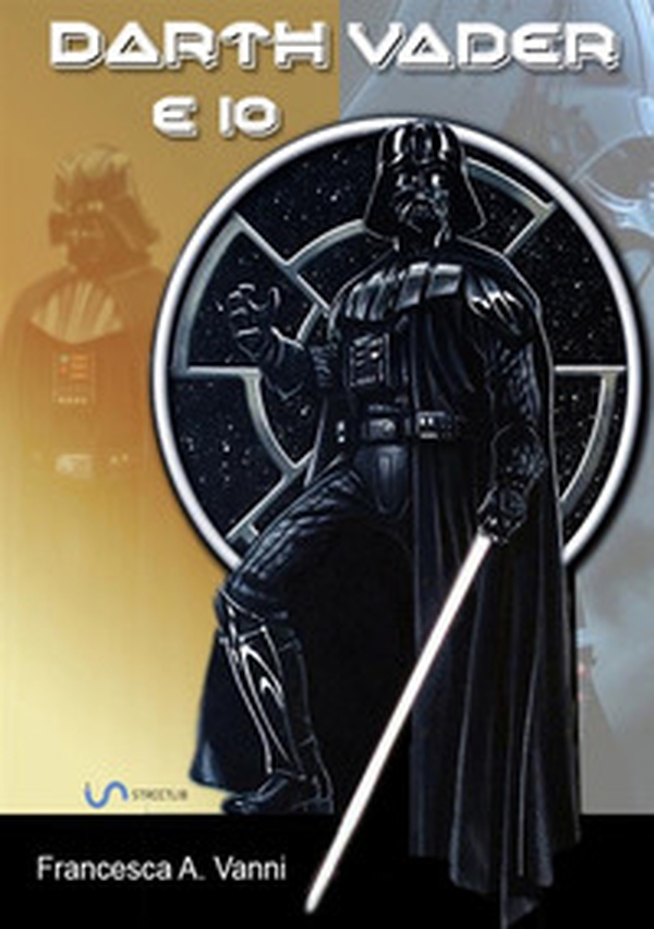 Darth Vader e io - Librerie.coop Darth Vader e io - Librerie.coop
