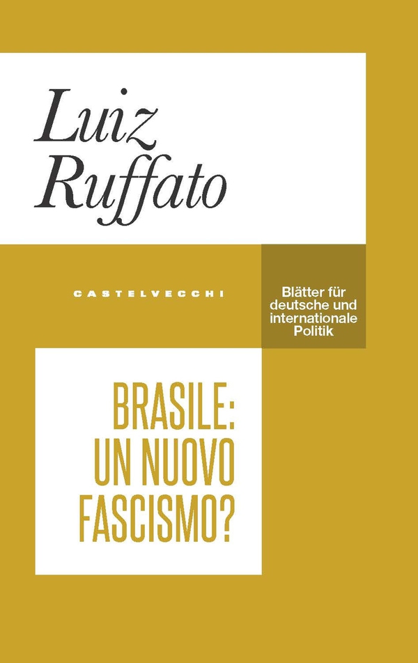 Brasile: un nuovo fascismo? - Librerie.coop Brasile: un nuovo fascismo? - Librerie.coop