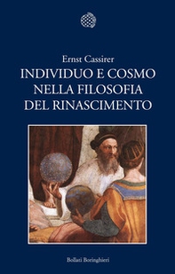 Individuo e cosmo nella filosofia del Rinascimento - Librerie.coop Individuo e cosmo nella filosofia del Rinascimento - Librerie.coop