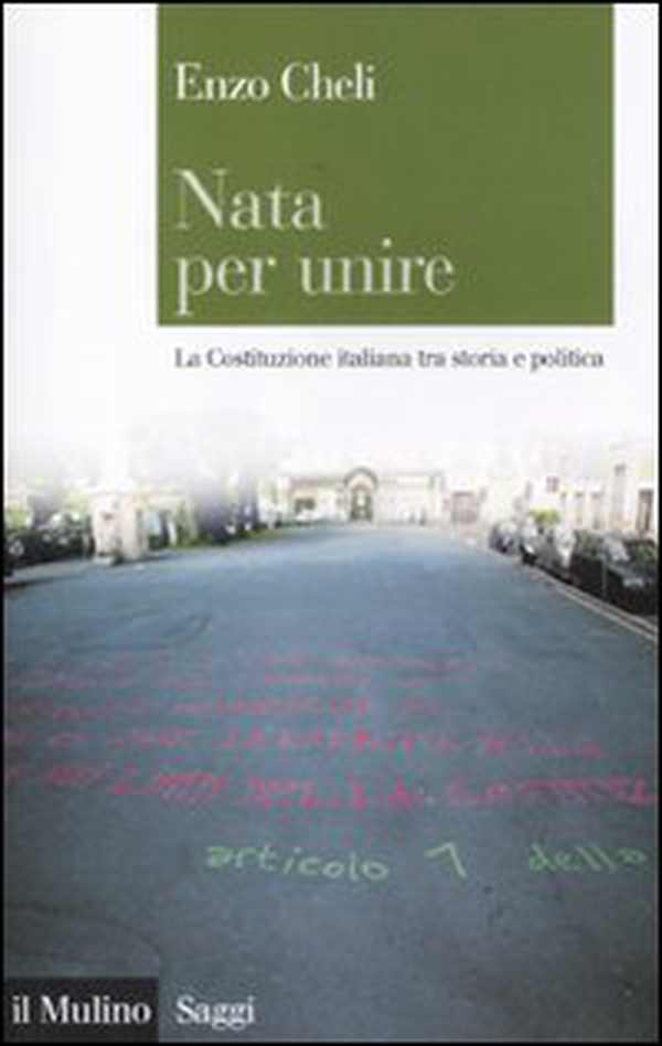 Nata per unire. La Costituzione italiana tra storia e politica - Librerie.coop Nata per unire. La Costituzione italiana tra storia e politica - Librerie.coop