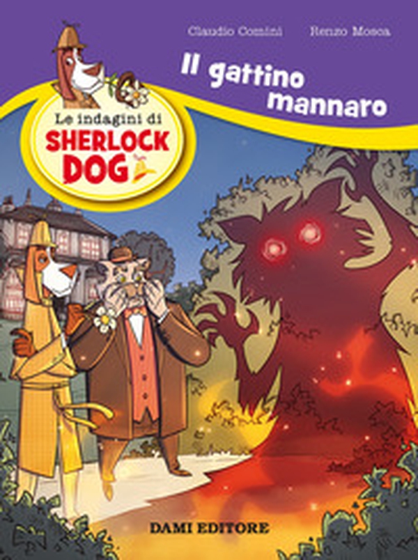 Il gattino mannaro. Le indagini di Sherlock Dog - Librerie.coop Il gattino mannaro. Le indagini di Sherlock Dog - Librerie.coop