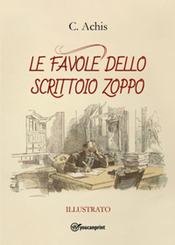 Le favole dello scrittoio zoppo - Librerie.coop Le favole dello scrittoio zoppo - Librerie.coop