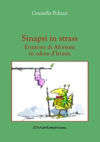 Sinapsi in strass. Eruzione di Aforismi in odore d’Ironia - Librerie.coop