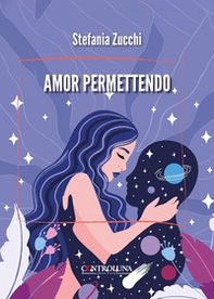 Amor permettendo - Librerie.coop