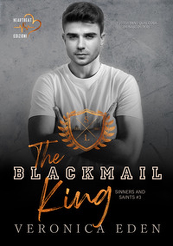 The blackmail king. Sinners and Saints - Vol. 3 - Librerie.coop The blackmail king. Sinners and Saints - Vol. 3 - Librerie.coop