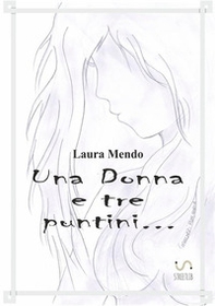 Una donna e tre puntini... - Librerie.coop