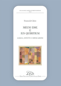 «Meum esse» e «ius Quiritium». Logica, effetti e implicazioni - Librerie.coop