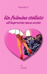 Un fulmine stellato. All'improvviso senza avviso - Librerie.coop