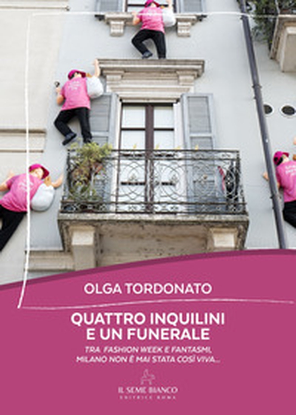 Quattro inquilini e un funerale. Tra fashion week e fantasmi, Milano non è mai stata così viva... - Librerie.coop Quattro inquilini e un funerale. Tra fashion week e fantasmi, Milano non è mai stata così viva... - Librerie.coop