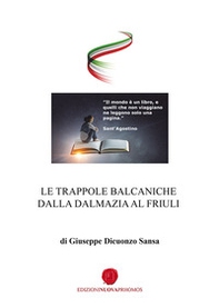 Le trappole balcaniche dalla Dalmazia al Friuli - Librerie.coop