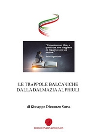 Le trappole balcaniche dalla Dalmazia al Friuli - Librerie.coop