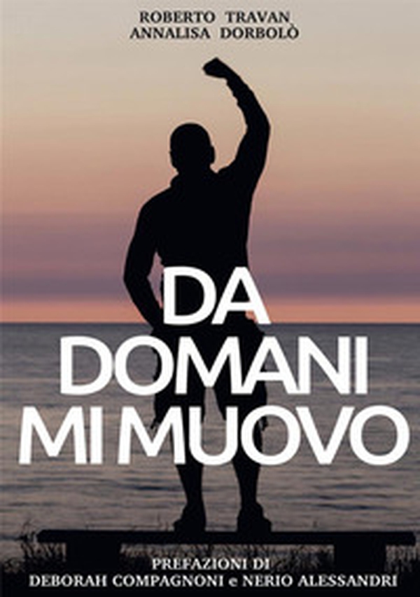 Da domani mi muovo - Librerie.coop Da domani mi muovo - Librerie.coop