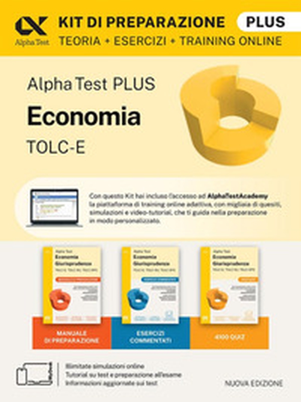 Alpha Test plus. Economia TOLC-E. Kit di preparazione Plus - Librerie.coop Alpha Test plus. Economia TOLC-E. Kit di preparazione Plus - Librerie.coop