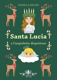 Santa Lucia e l'angioletto dispettoso - Librerie.coop Santa Lucia e l'angioletto dispettoso - Librerie.coop