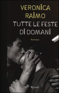 Tutte le feste di domani - Librerie.coop Tutte le feste di domani - Librerie.coop