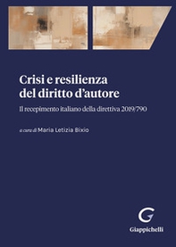 Crisi e resilienza del diritto d'autore. Il recepimento italiano della direttiva 2019/790 - Librerie.coop Crisi e resilienza del diritto d'autore. Il recepimento italiano della direttiva 2019/790 - Librerie.coop