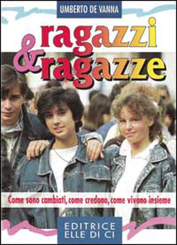 Ragazzi & ragazze. Come sono cambiati, come credono, come vivono insieme - Librerie.coop Ragazzi & ragazze. Come sono cambiati, come credono, come vivono insieme - Librerie.coop