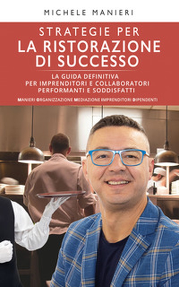 Strategie per la ristorazione di successo - Librerie.coop Strategie per la ristorazione di successo - Librerie.coop