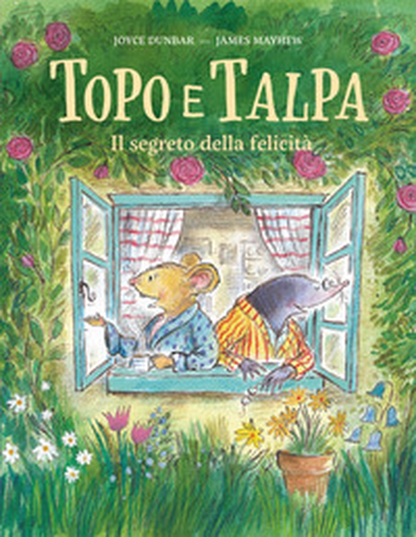 Topo e Talpa. Il segreto della felicità - Librerie.coop Topo e Talpa. Il segreto della felicità - Librerie.coop