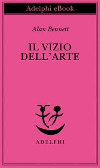 Il vizio dell’arte - Librerie.coop