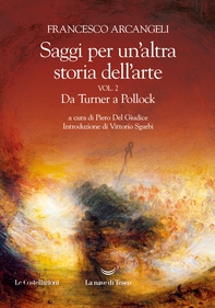 Saggi per un'altra storia dell'arte. Vol. 2: Da Turner a Pollock - Librerie.coop