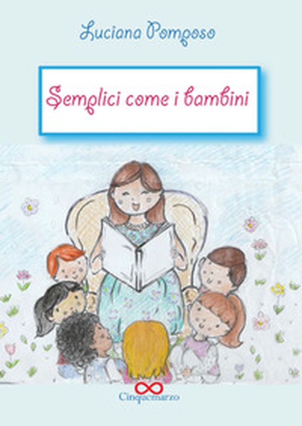 Semplici come bambini - Librerie.coop Semplici come bambini - Librerie.coop