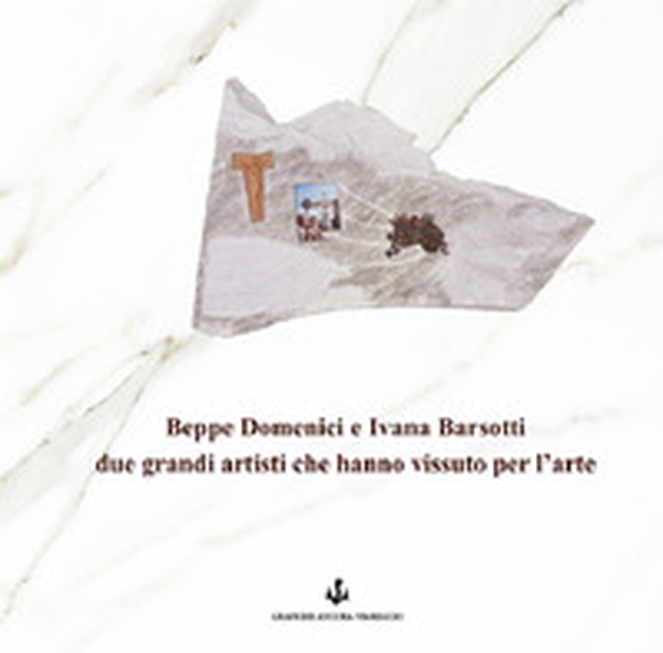 Beppe Domenici e Ivana Barsotti due grandi artisti che hanno vissuto per l'arte - Librerie.coop Beppe Domenici e Ivana Barsotti due grandi artisti che hanno vissuto per l'arte - Librerie.coop