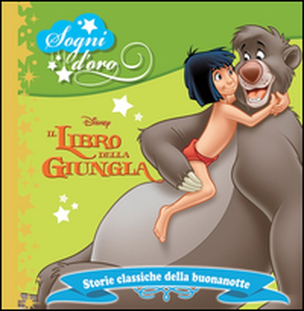 Il libro della giungla. Sogni d'oro - Librerie.coop Il libro della giungla. Sogni d'oro - Librerie.coop