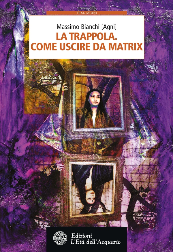 La trappola. Come uscire da Matrix - Librerie.coop La trappola. Come uscire da Matrix - Librerie.coop