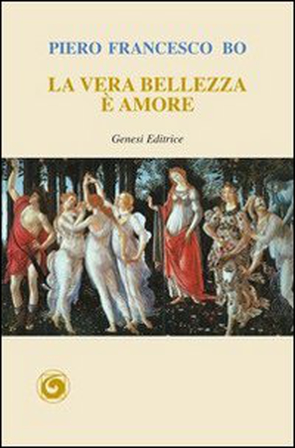La vera bellezza è amore - Librerie.coop La vera bellezza è amore - Librerie.coop