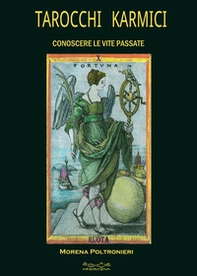 Tarocchi karmici. Conoscere le vite passate - Librerie.coop