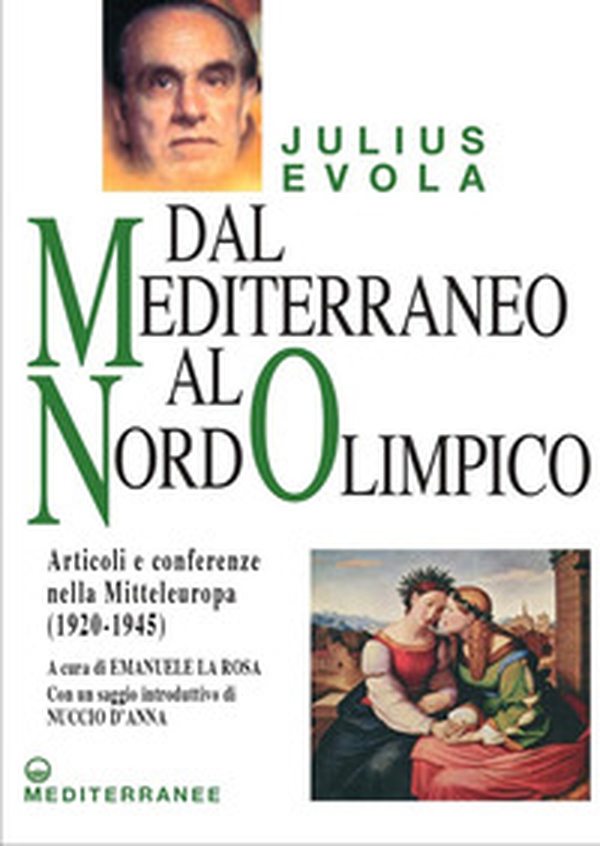 Dal Mediterraneo al Nord Olimpico. Articoli e conferenze nella Mitteleuropa (1920-1945) - Librerie.coop Dal Mediterraneo al Nord Olimpico. Articoli e conferenze nella Mitteleuropa (1920-1945) - Librerie.coop