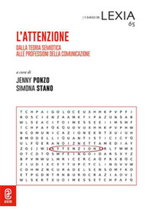 L'attenzione. Dalla teoria semiotica alle professioni della comunicazione - Librerie.coop
