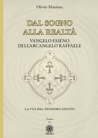 Dal sogno alla realtà. Vangelo Esseno dell'Arcangelo Raffaele - Vol. 11 - Librerie.coop