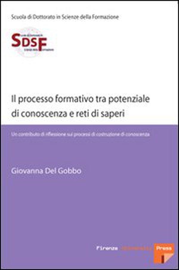 Il processo formativo tra potenziale di conoscenza e reti di saperi. Un contributo di riflessione sui processi di costruzione di conoscenza - Librerie.coop