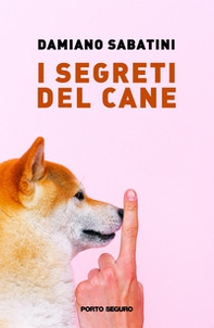 I segreti del cane - Librerie.coop