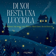 Di noi resta una lucciola - Librerie.coop Di noi resta una lucciola - Librerie.coop