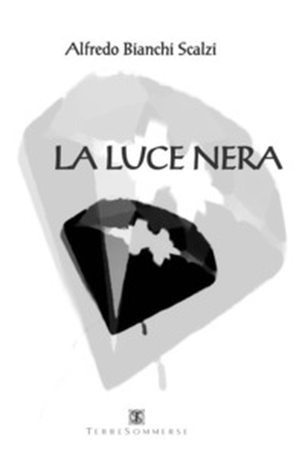 La luce nera - Librerie.coop La luce nera - Librerie.coop