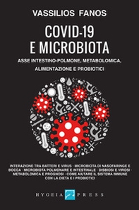 Covid-19 e microbiota. Asse intestino-polmone, metabolomica, alimentazione e probiotici - Librerie.coop
