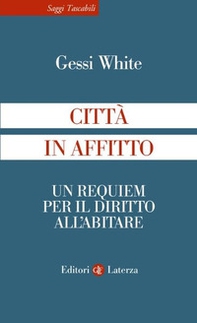 Città in affitto. Un requiem per il diritto all'abitare - Librerie.coop