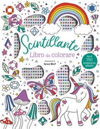 Scintillante. Libro da colorare - Librerie.coop