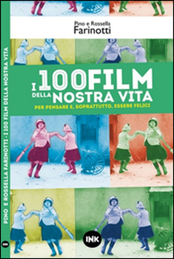 I 100 film della nostra vita - Librerie.coop I 100 film della nostra vita - Librerie.coop