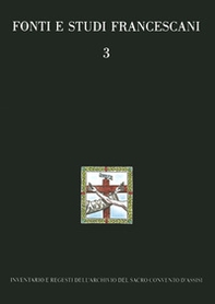 Inventario e regesti dell'Archivio del Sacro Convento d'Assisi - Librerie.coop