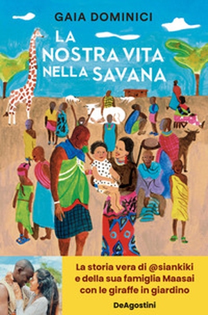 La nostra vita nella savana - Librerie.coop